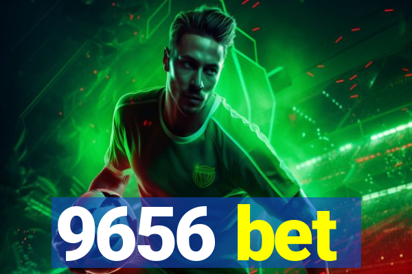 9656 bet
